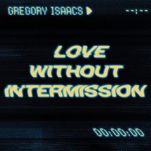 Gregory Isaacs and Jackie Mittoo’s “Love Without Intermission” Makes Its Digital Debut