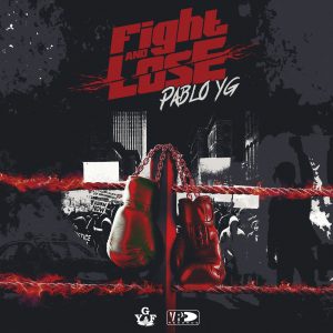 Pablo YG_Fight and Lose