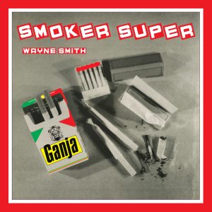 “Smoker Super”, Wayne Smith’s 1983 Album with King Jammy, Gets a Digital Reissue