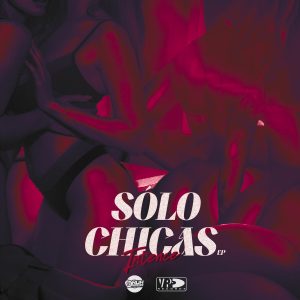 Intence Releases New EP Sólo Chicas