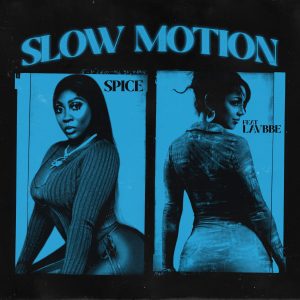 Spice and Lavbbe Team Up on New Song “Slow Motion”